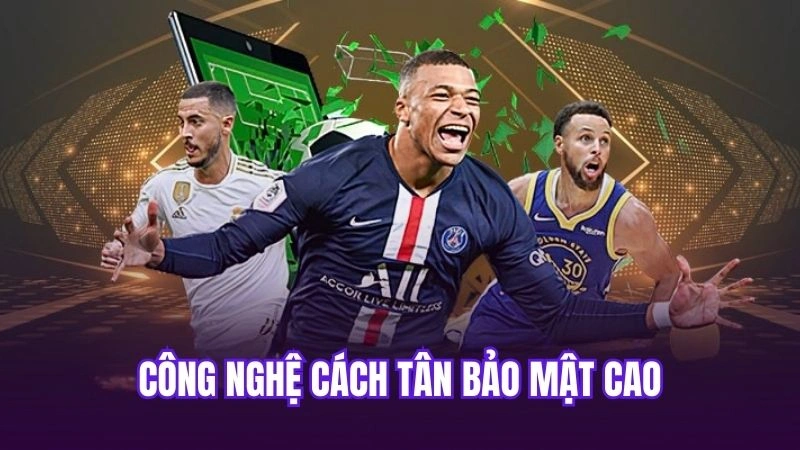 Công nghệ cách tân bảo mật cao