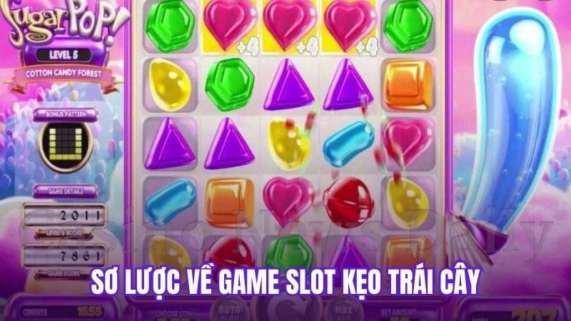 Sơ lược về game slot kẹo trái cây