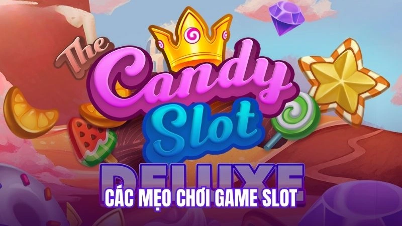 Các mẹo chơi game slot