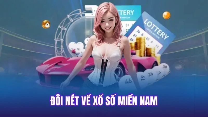 Đôi nét về xổ số miền Nam