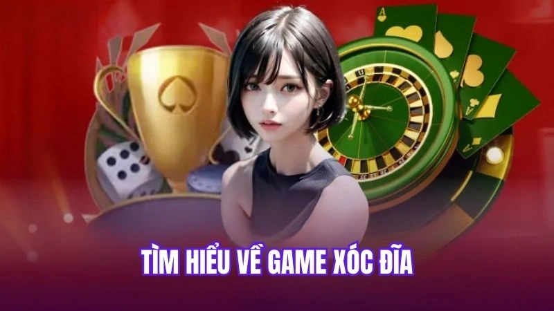 Tìm hiểu về game xóc đĩa